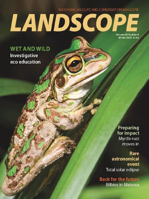 Title details for LANDSCOPE Magazine by Department of Biodiversity, Conservation & Attractions (DBCA) - Available